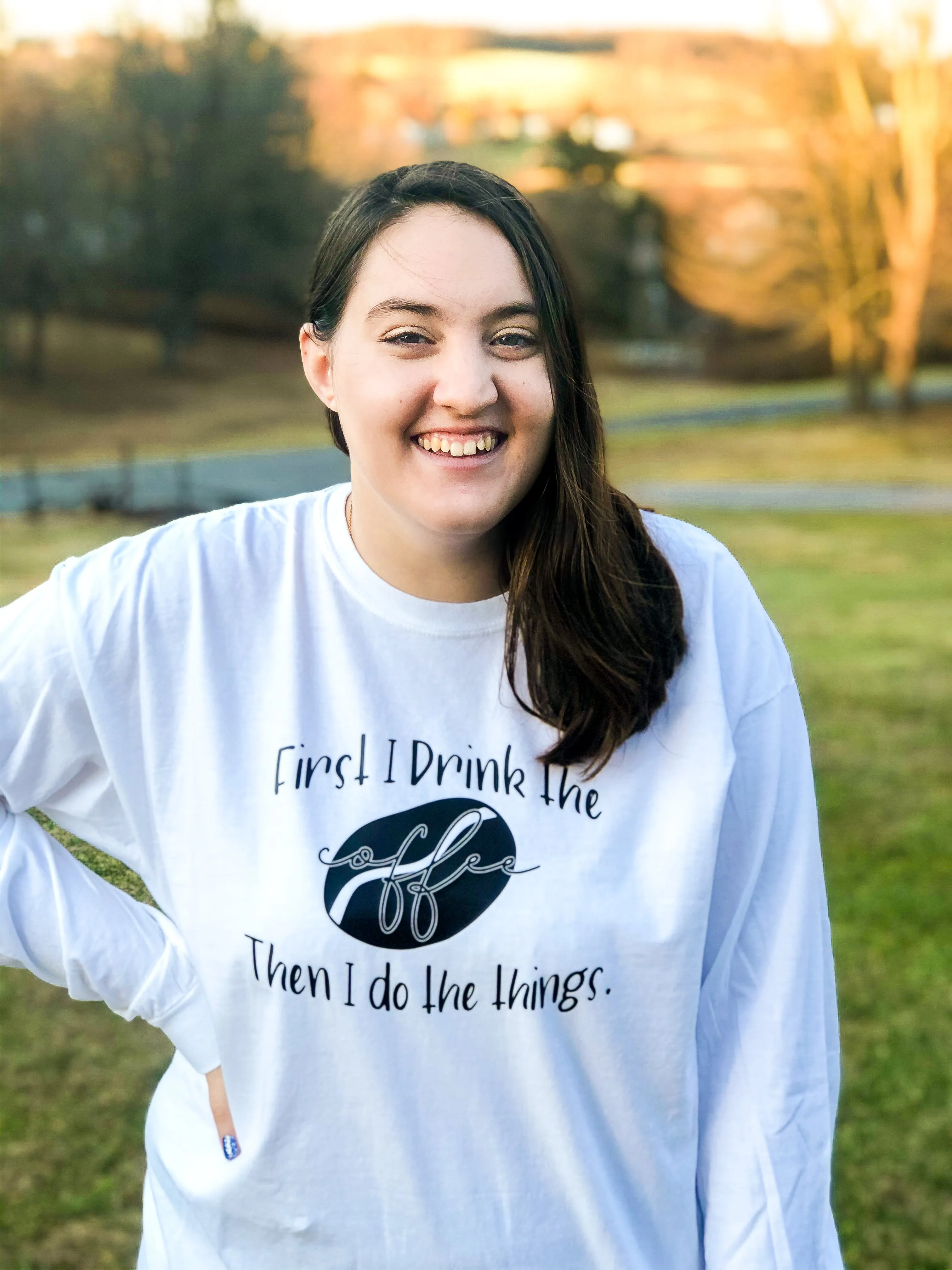 First I Drink the Coffee Shirt *NEW*