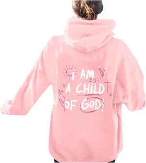 I am A Child of God Hoodies for Womens Graphic Letter Print Pullover Oversized Long Sleeve Sweatshirts Casual Loose Tops
