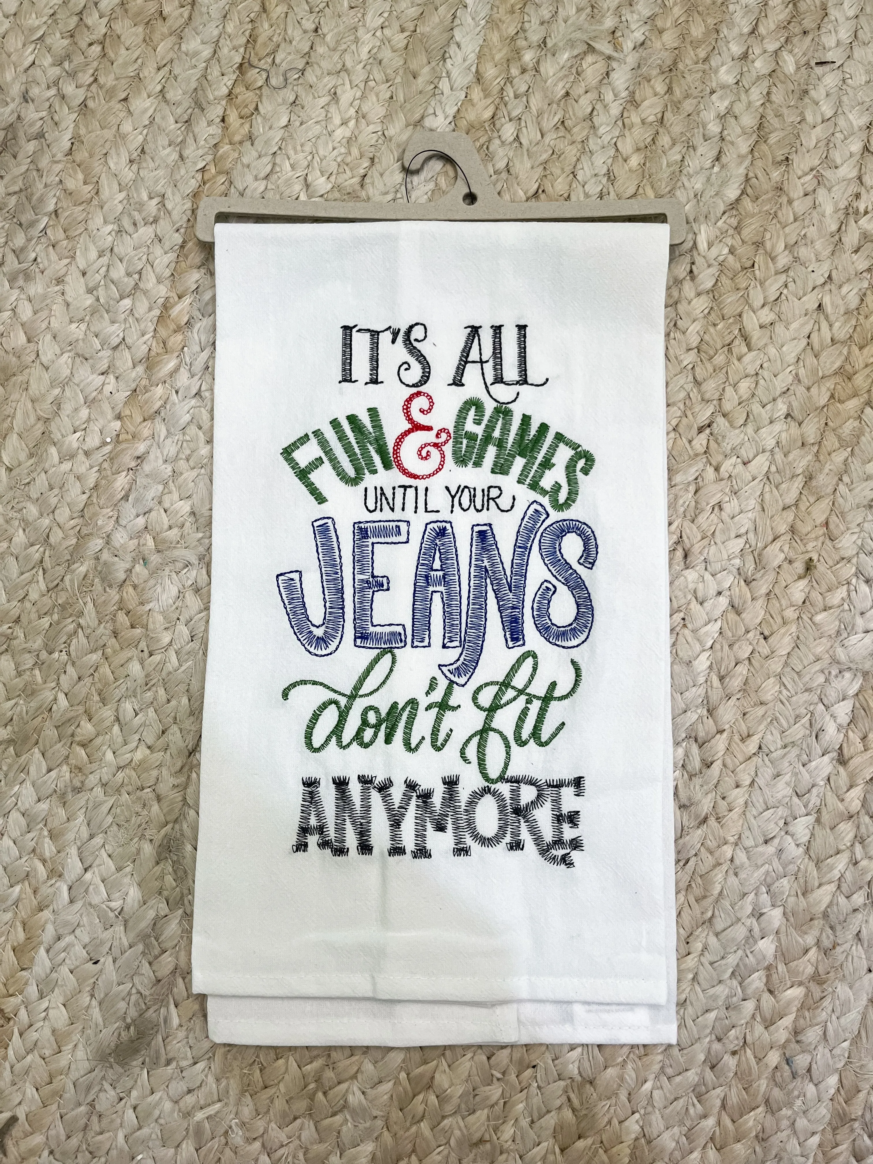 Jeans Don't Fit Tea Towel